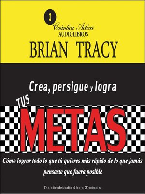 cover image of Crea, persigue y logra tus METAS